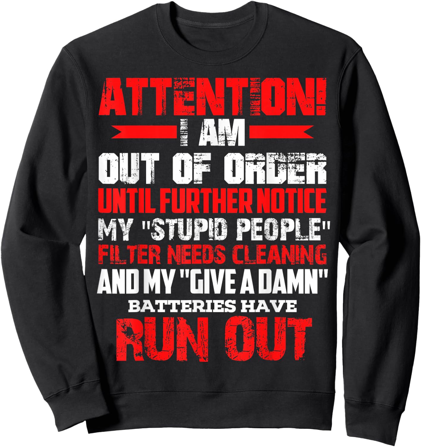 Attention I Am Out Of Order Until Further Notice Sweatshirt - Sweatshirt | Black