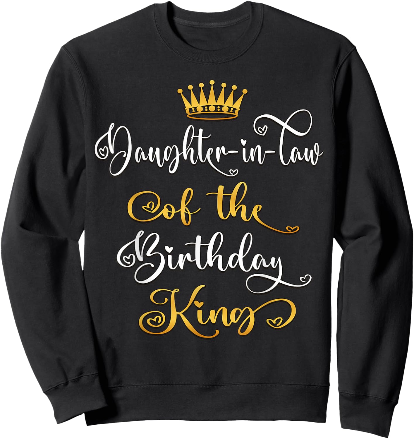 Daughter-In-Law Of The Birthday King Bday Party Sweatshirt - Sweatshirt | Black