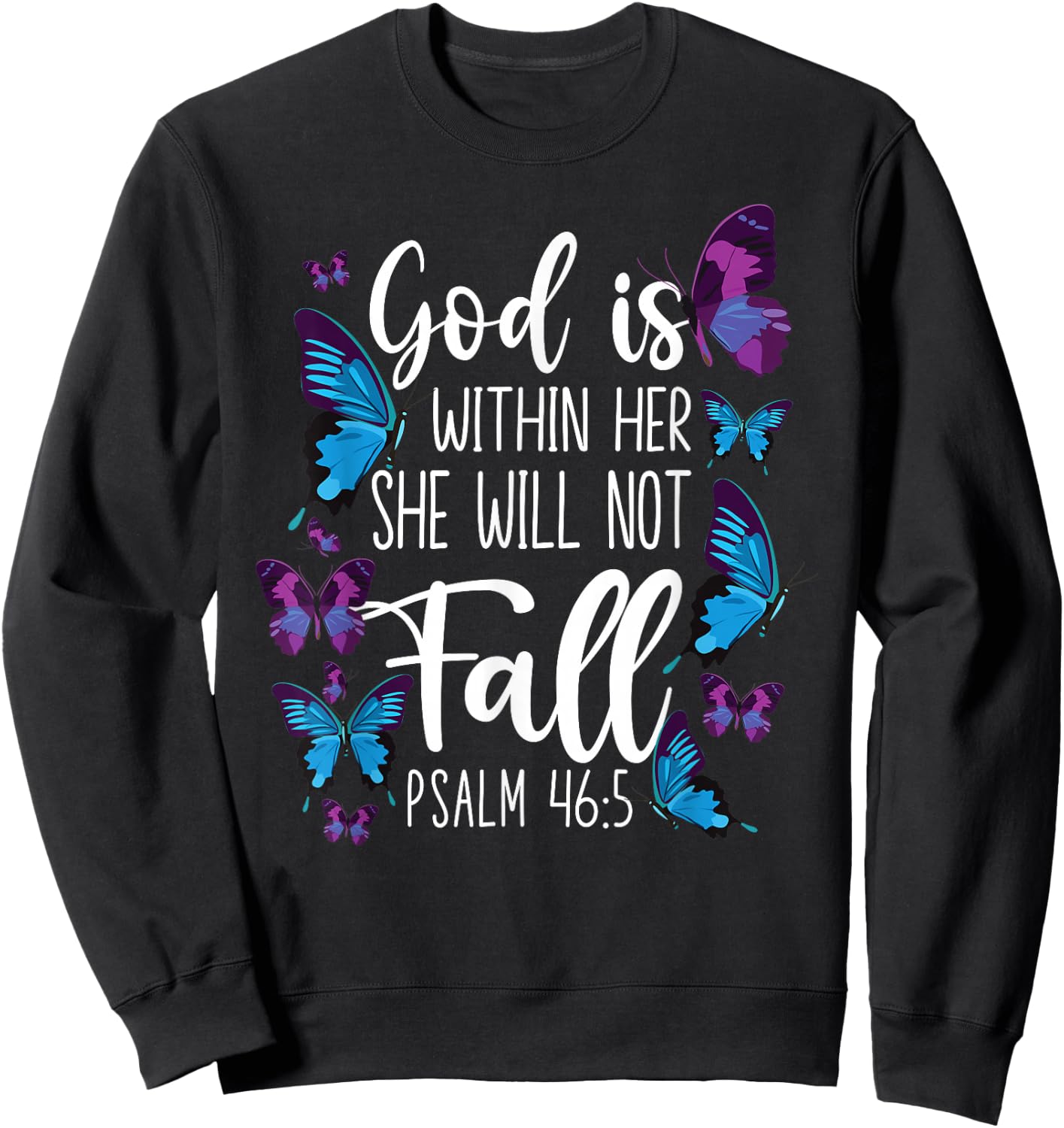 Christian Bible Verse Quote Butterfly Psalm 46:5 Sweatshirt - Sweatshirt | Black