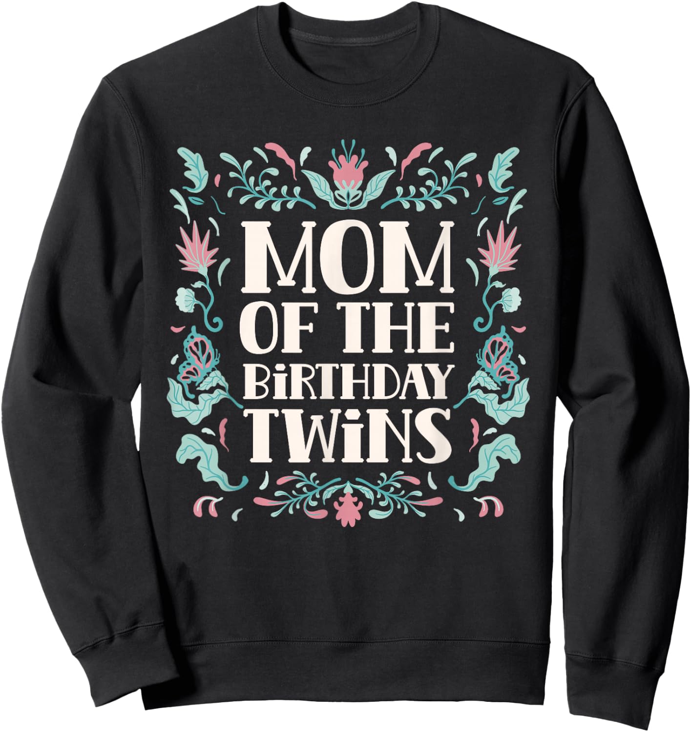 Mother of the Birthday Twins Birthday Twin Mum Sweatshirt - Sweatshirt | Black