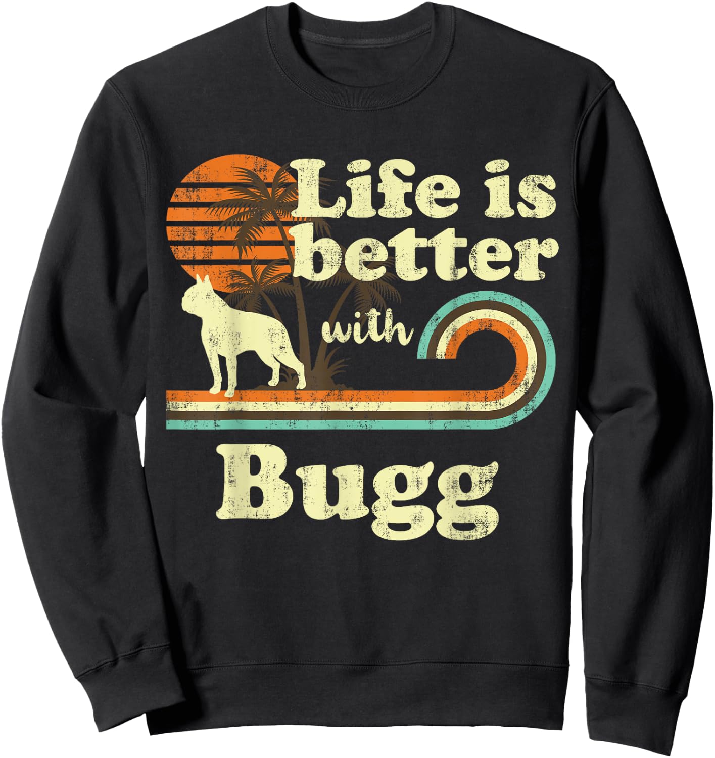 Life Better Bugg Vintage Dog Mom Dad Sweatshirt - Sweatshirt | Black