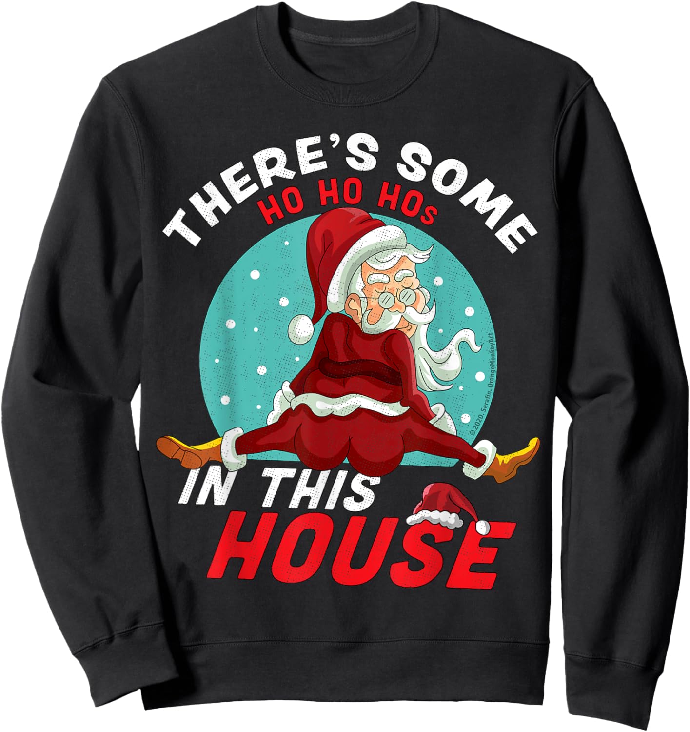 There's Some Ho Ho Hos In this House Christmas Santa Claus Sweatshirt - Sweatshirt | Black