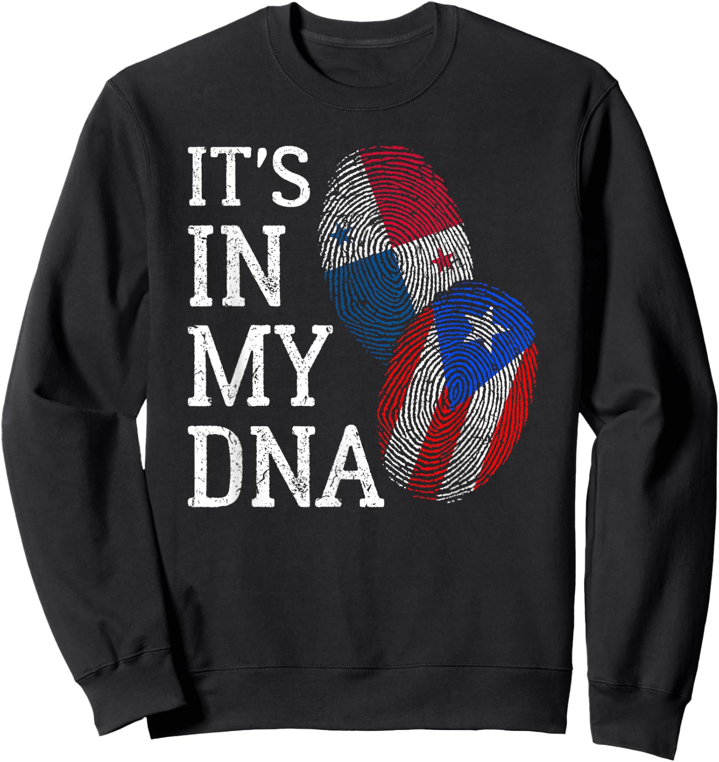 It's In My DNA Panamanian Puerto Rican Panama Puerto Rico Sweatshirt - Sweatshirt | Black