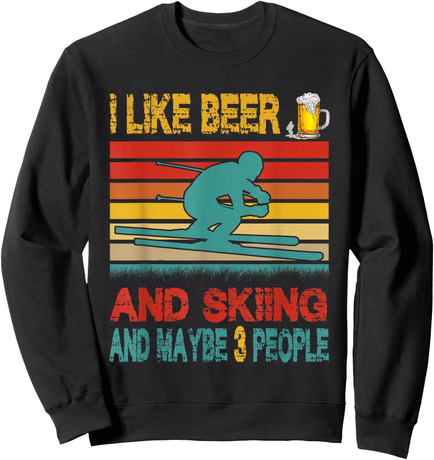 Vintage Retro I Like Beer And Skiing And Maybe 3 People Sweatshirt - Sweatshirt | Black