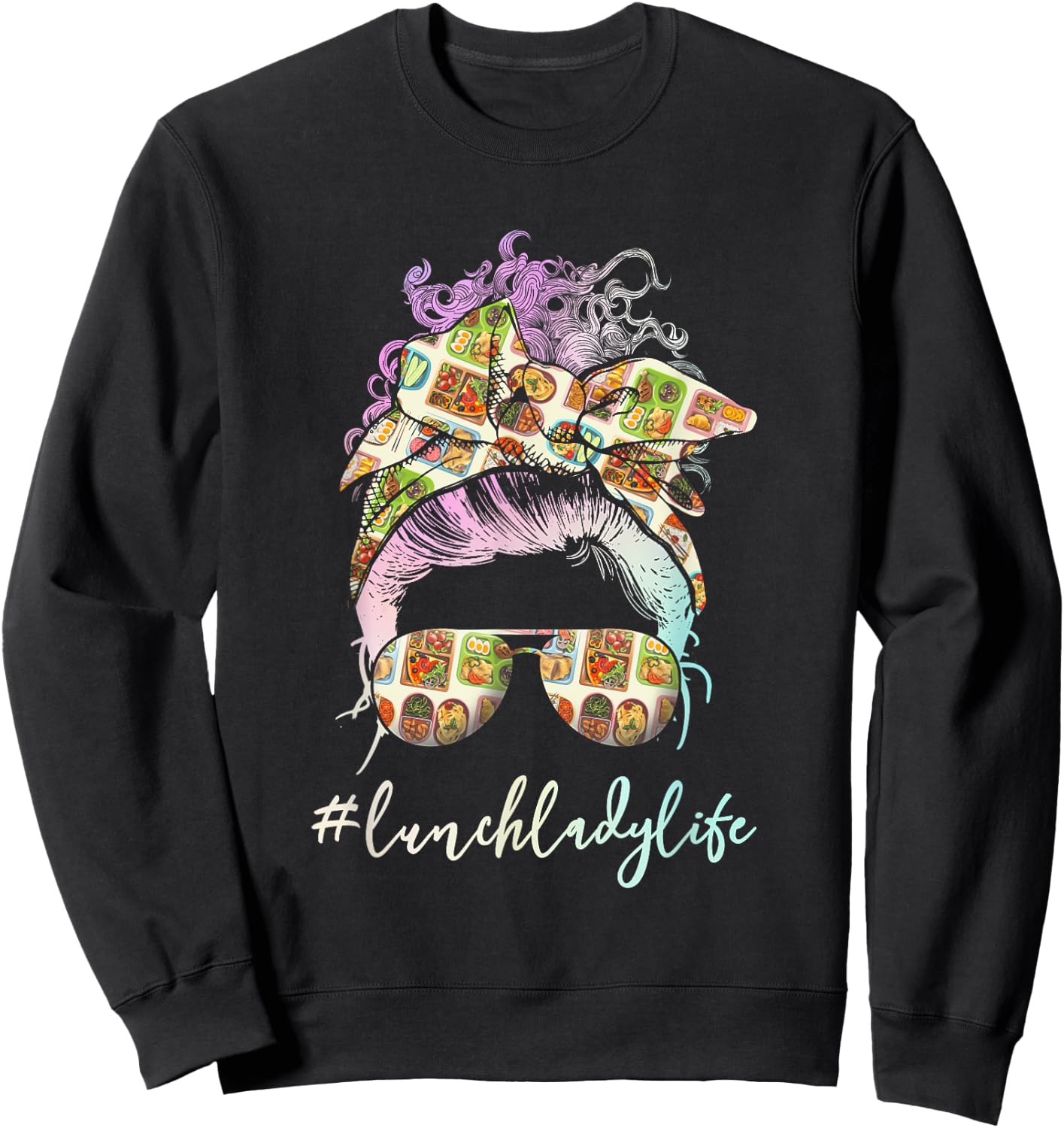 Lunch Lady Messy Hair Woman Bun Lunch Lady Life Sweatshirt - Sweatshirt | Black