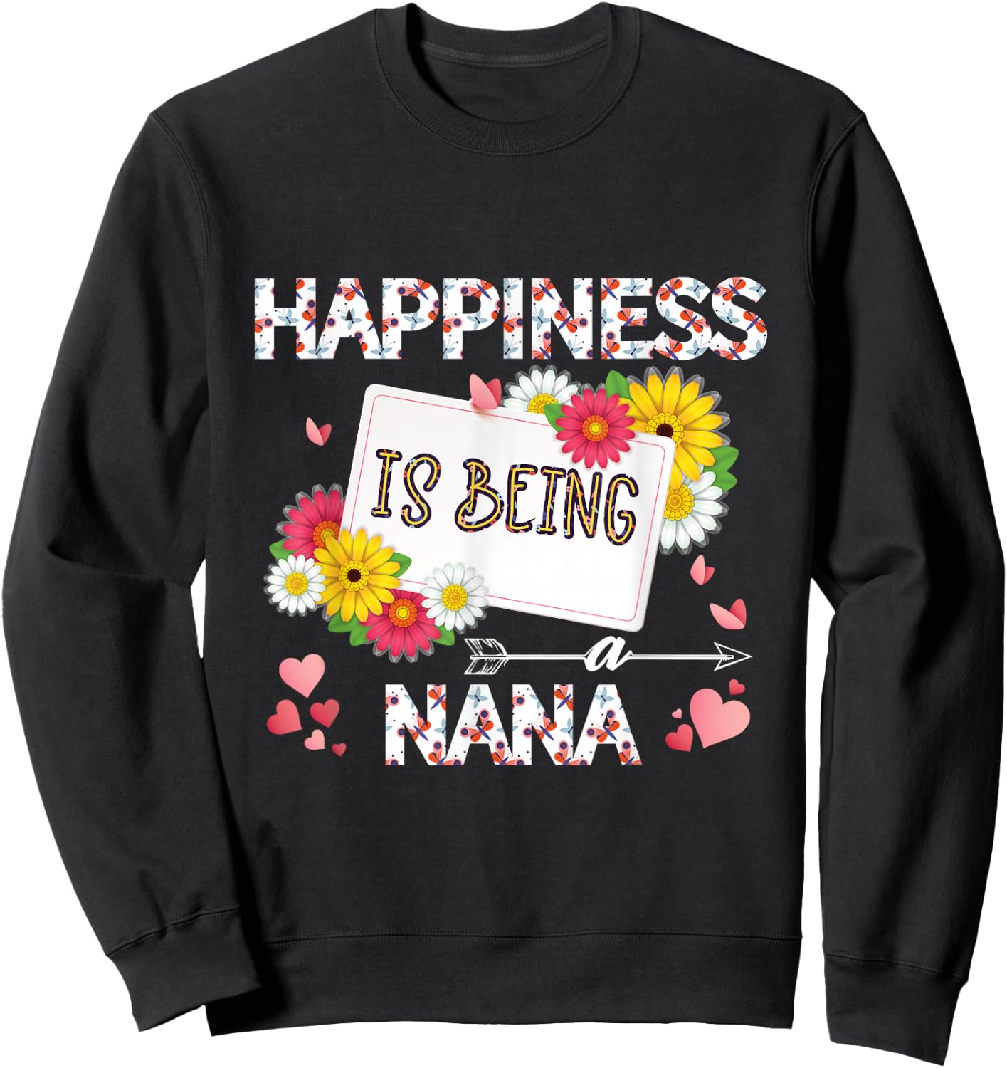 Happiness Is Being a nana mother's day gifts, Grandmother Sweatshirt - Sweatshirt | Black