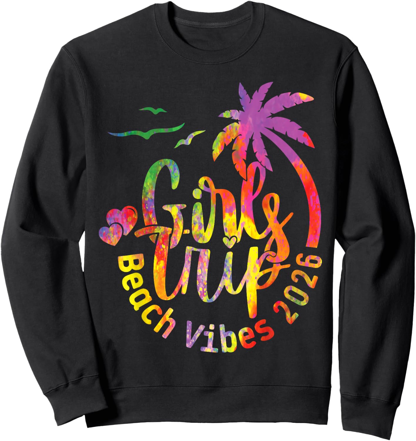 Girls Weekend Women Girls Trip Beach Vibes 2026 Sweatshirt - Sweatshirt | Black
