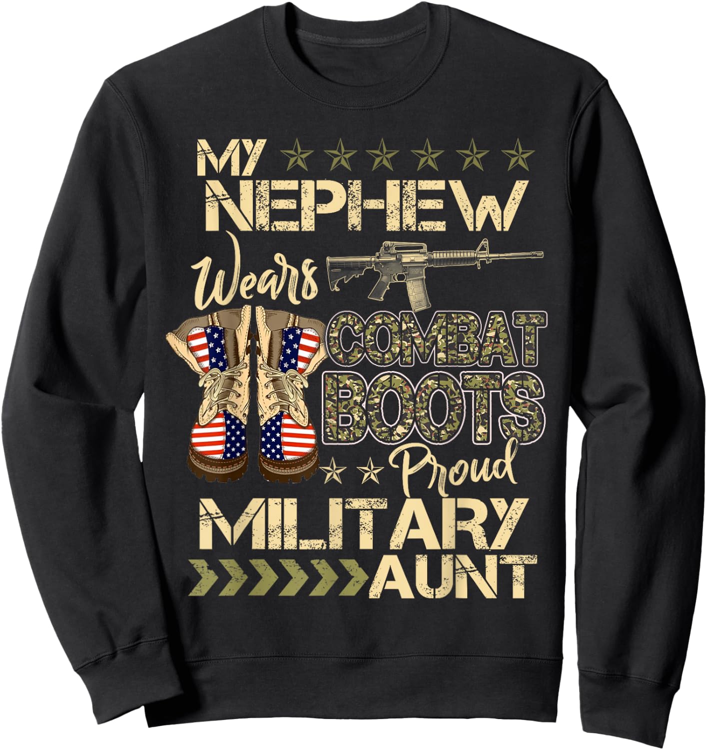 My Nephew Wears Combat Boots - Proud Military Aunt Gifts Sweatshirt - Sweatshirt | Black