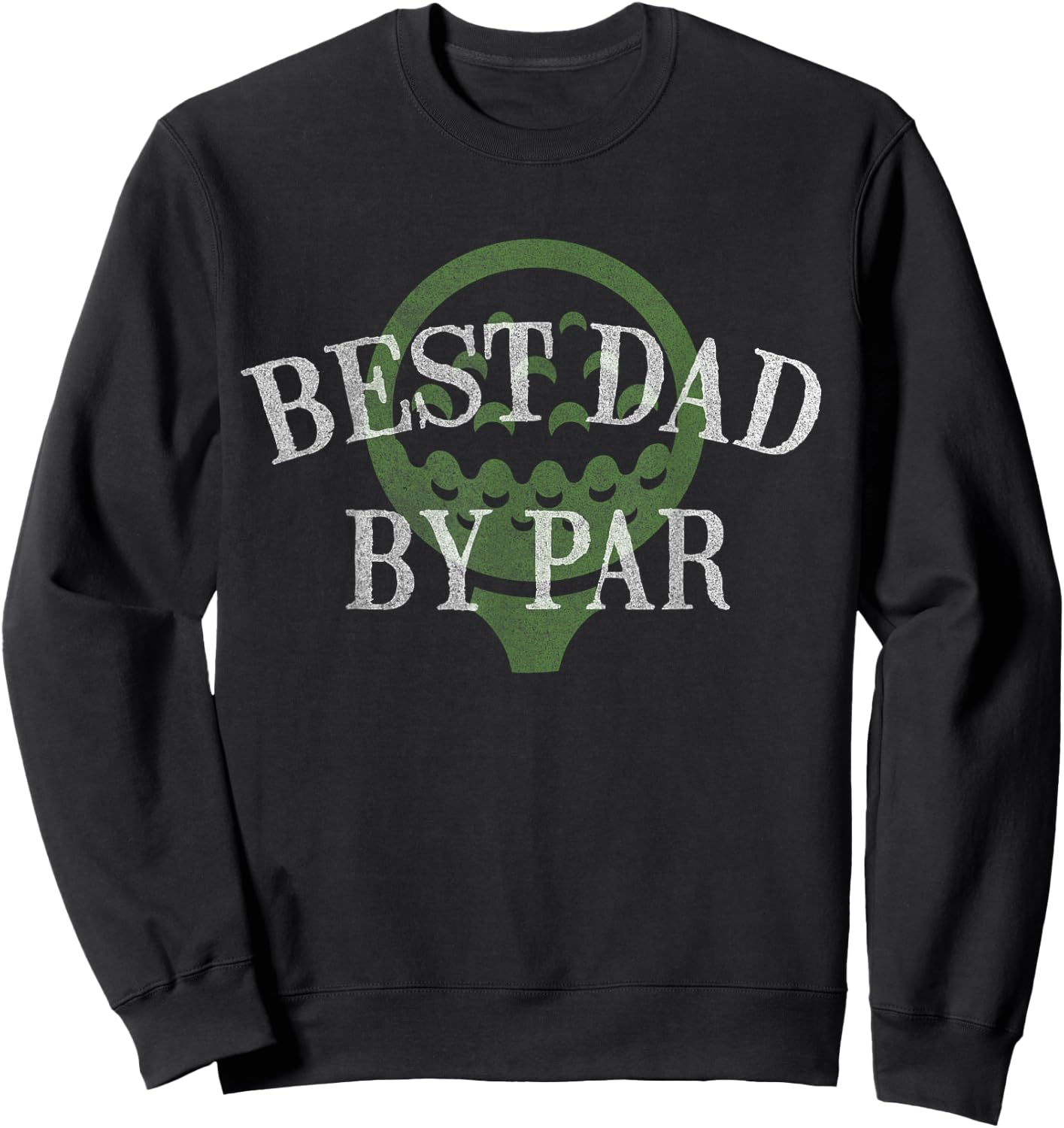 Best Dad by Par Father's Day Golf Lover Gift Papa Golfer Sweatshirt - Sweatshirt | Black
