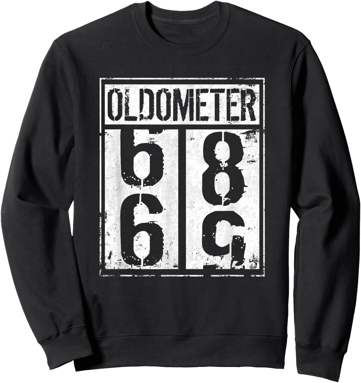 Oldometer 69th Birthday 68-69 Years Old Joke Sweatshirt - Sweatshirt | Black