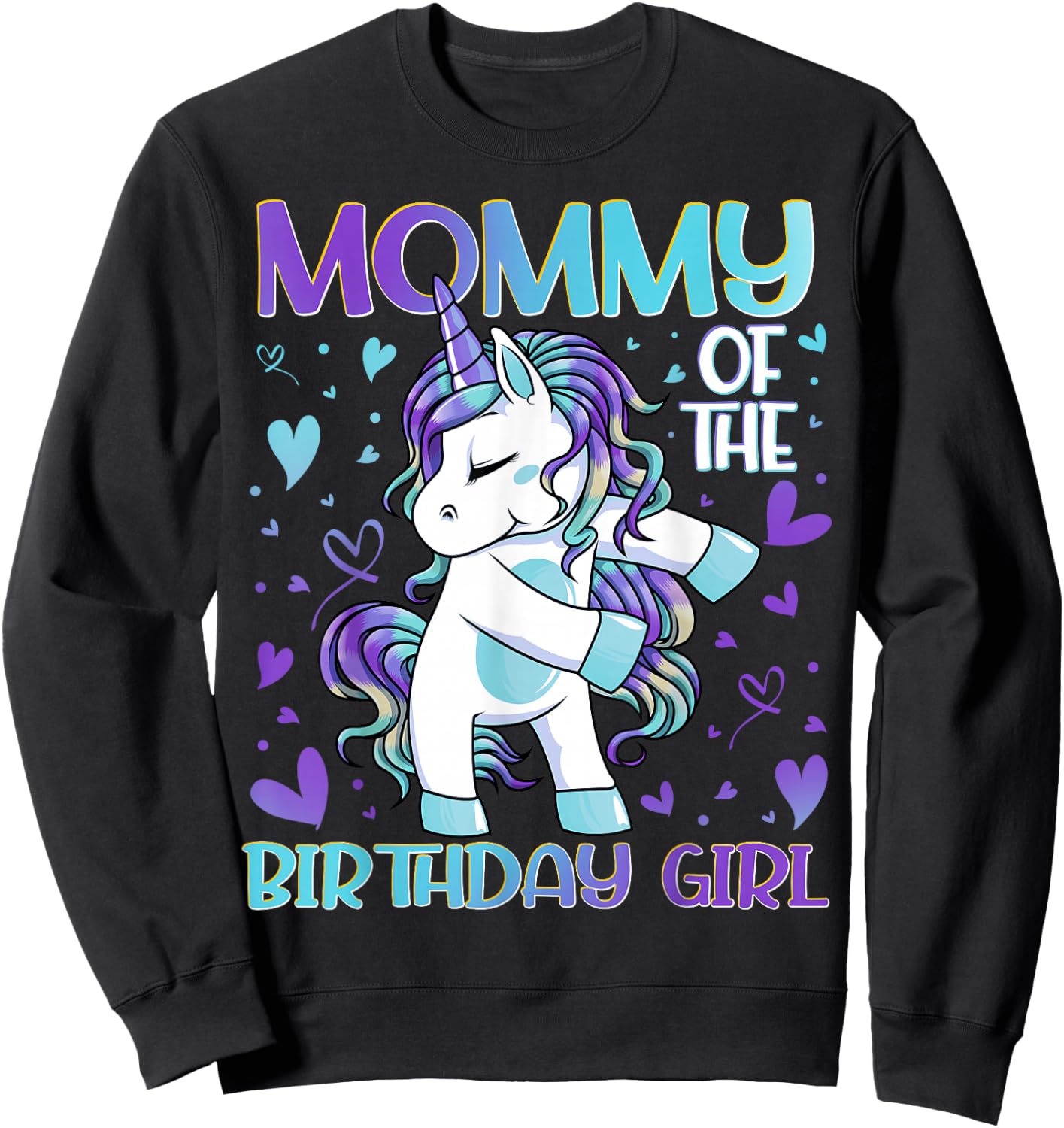 Mommy of the Birthday Girl Flossing Unicorn Mom Mommy Gifts Sweatshirt - Sweatshirt | Black