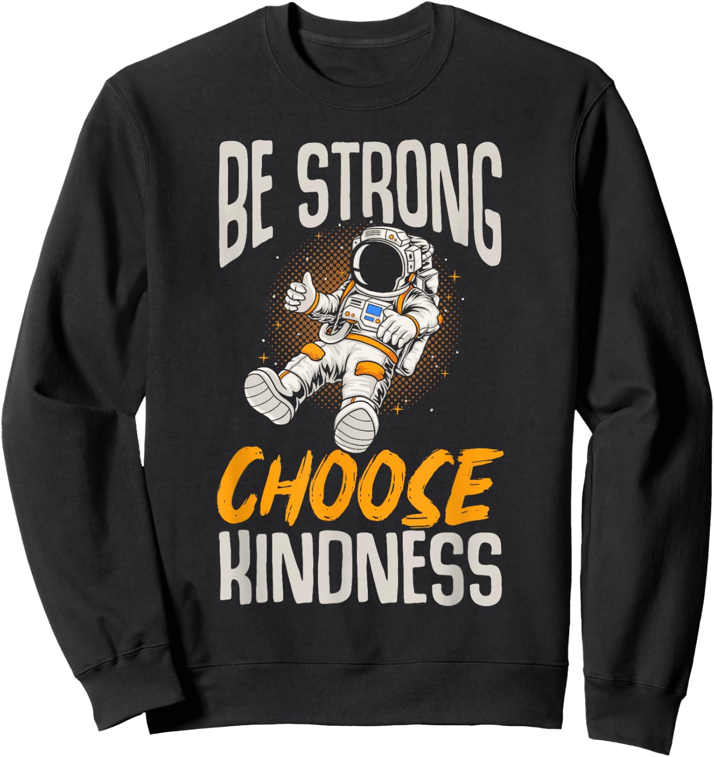 Be Kind Kids Be Strong Choose Kindness Boys Sweatshirt - Sweatshirt | Black