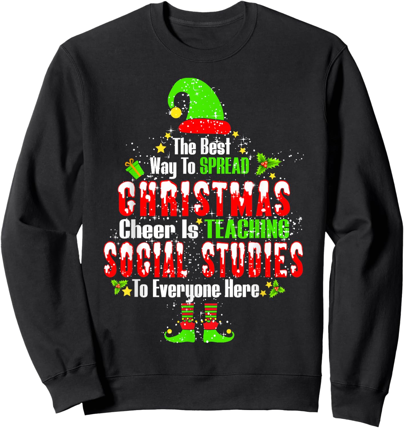 The Best Way To Spread Xmas Cheer Is Teaching Social Studies Sweatshirt - Sweatshirt | Black