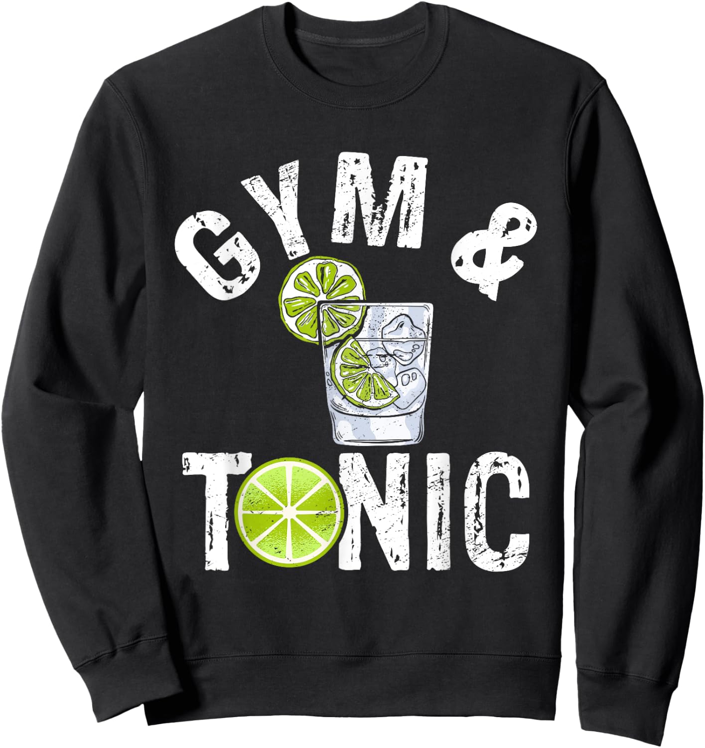 Gym And Tonic Fitness Exercise Workout Bodybuilder Sweatshirt - Sweatshirt | Black
