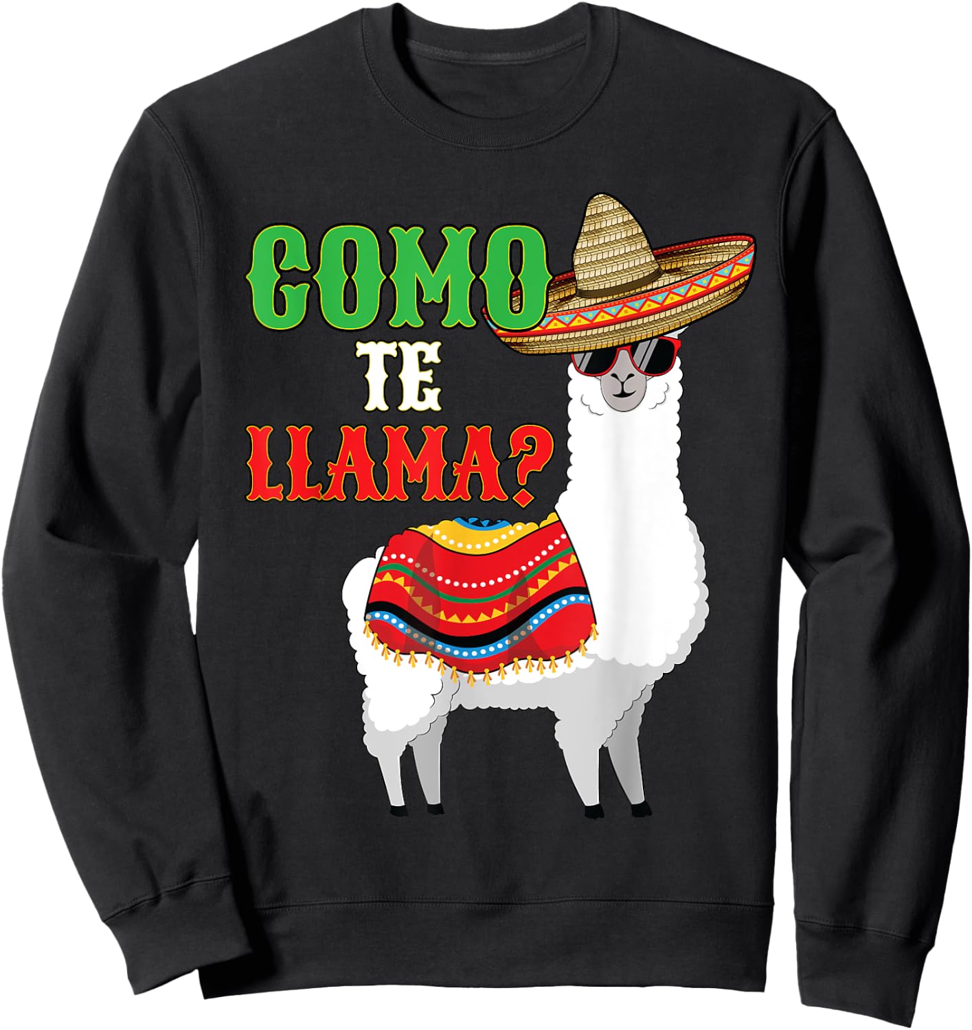Llama Shirt Funny Como te Llama Cinco de Mayo Sweatshirt - Sweatshirt | Black