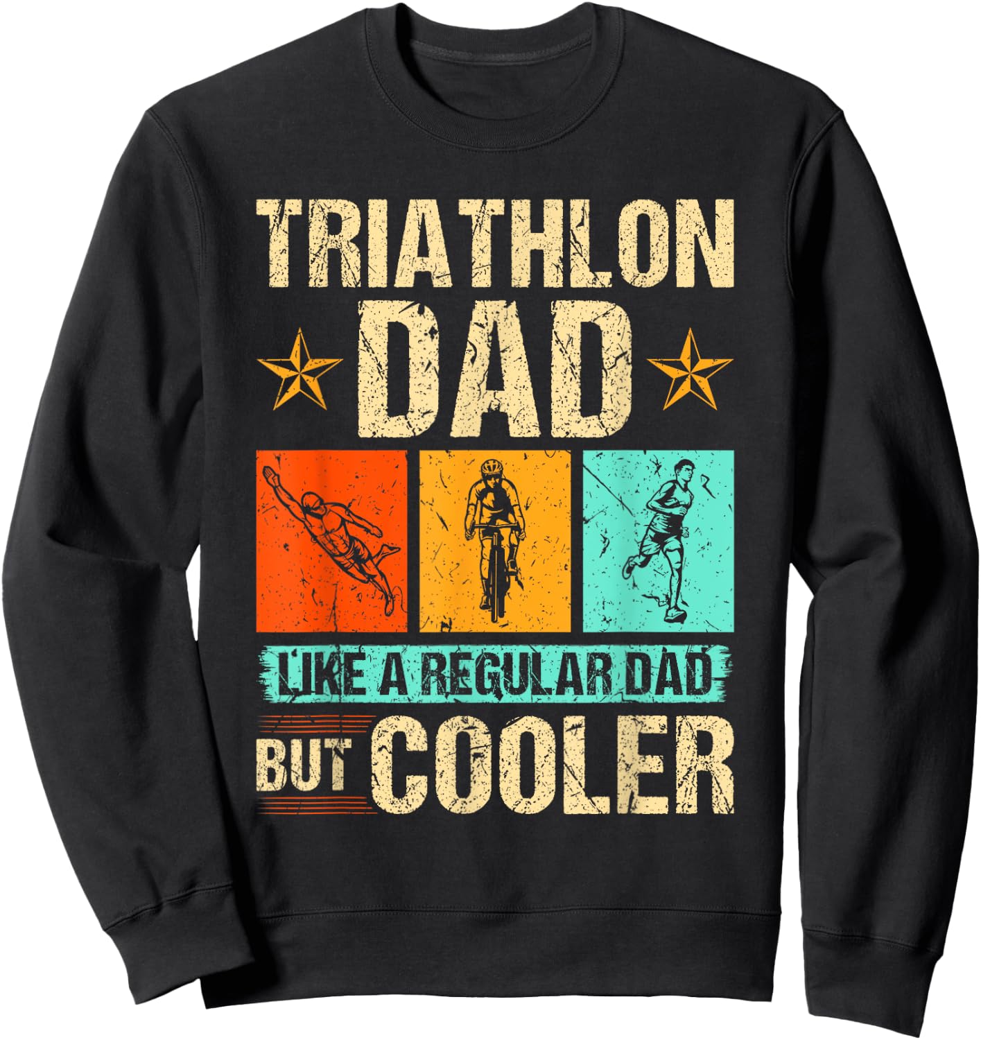 Triathlon Dad Swim Run Bike Father's Day Sweatshirt - Sweatshirt | Black