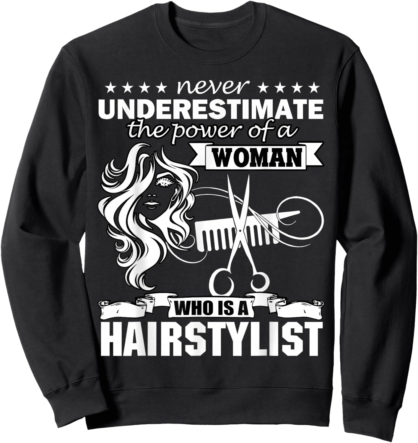 Woman Who Is A Hairstylist T Shirt, Funny Hairstylist Shirt Sweatshirt - Sweatshirt | Black