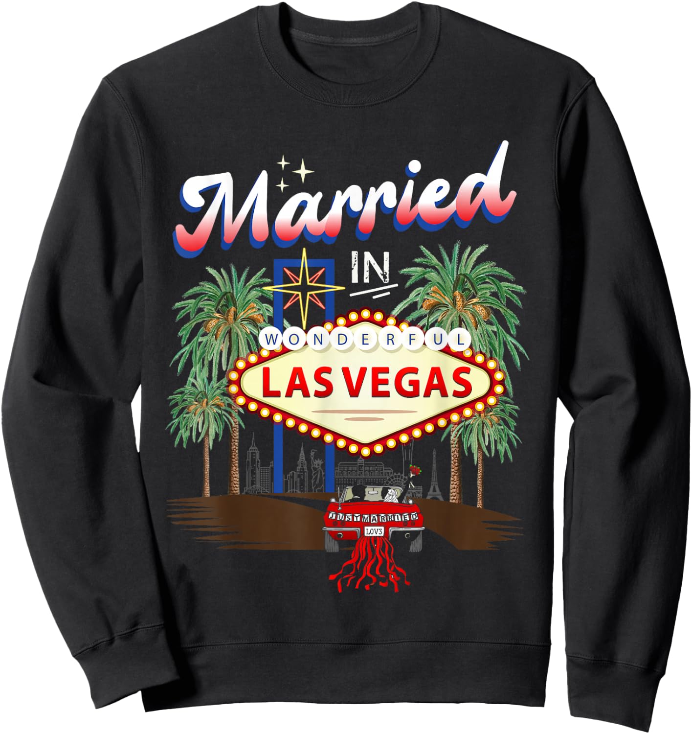 Married in Wonderful Las Vegas 2023 Wedding Party Matching Sweatshirt - Sweatshirt | Black