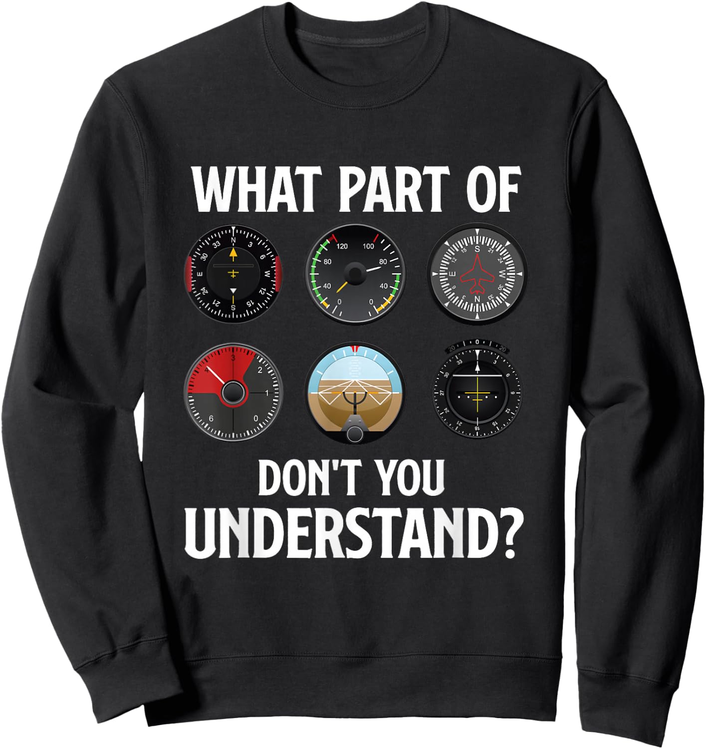 What Part Of Don't You Understand - Airline Pilot Aviation Sweatshirt - Sweatshirt | Black