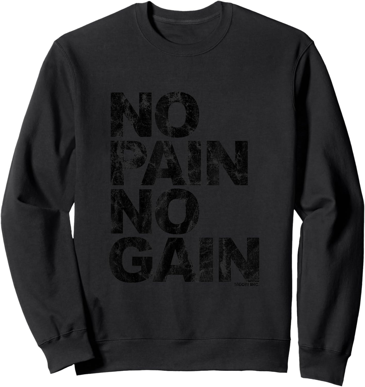 No Pain No Gain - Training, Men, Women Sweatshirt - Sweatshirt | Black
