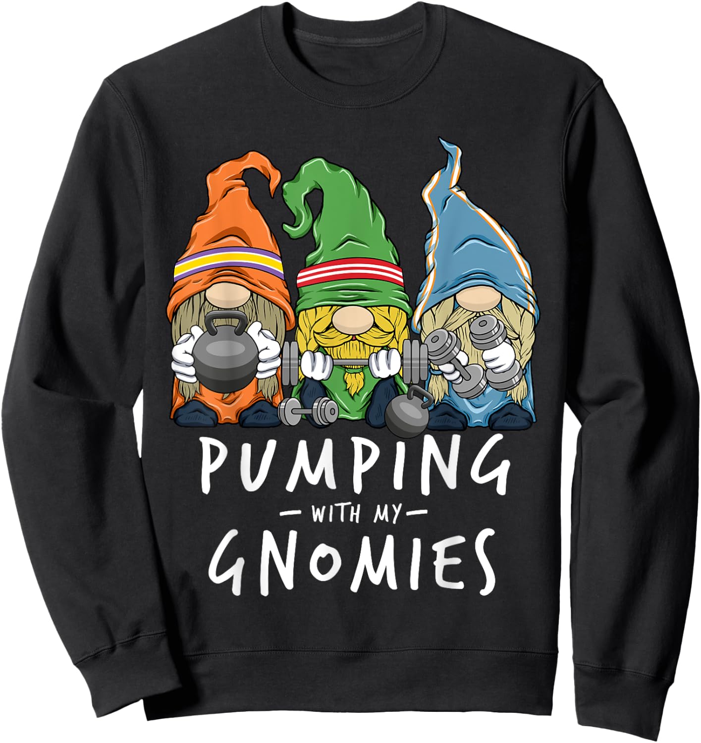 Gym Gnomes Pumping with My Gnomies Workout Fitness Men Women Sweatshirt - Sweatshirt | Black