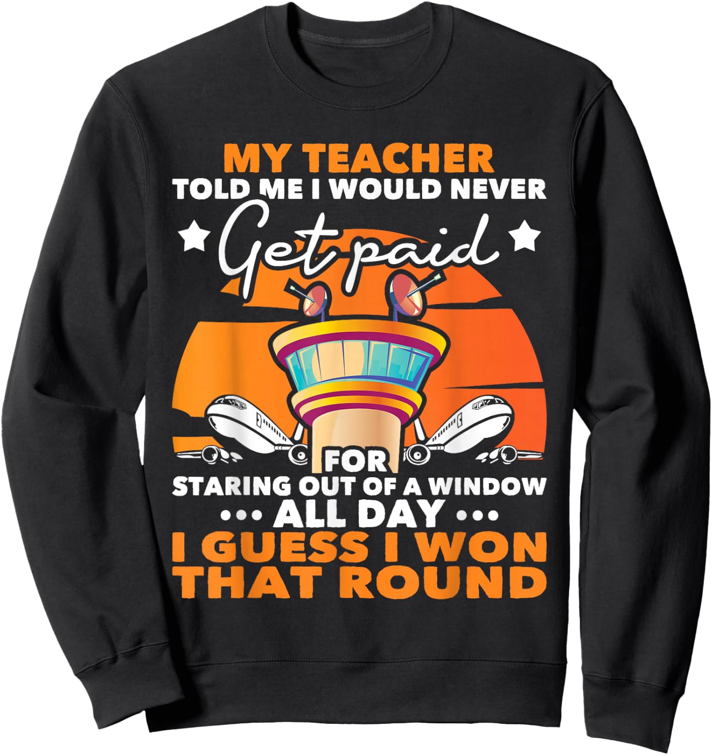 I Won That Round - Air Traffic Controller ATC Airfield Tower Sweatshirt - Sweatshirt | Black