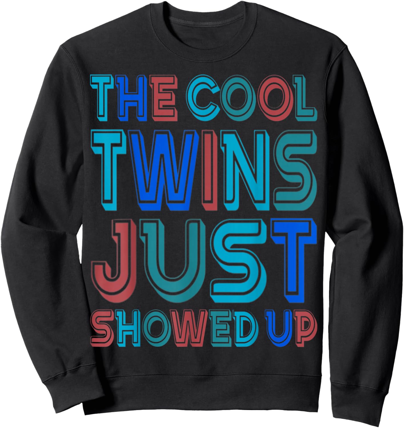 The Cool Twins Just Showed Up Funny Twin Twinning Matching Sweatshirt - Sweatshirt | Black