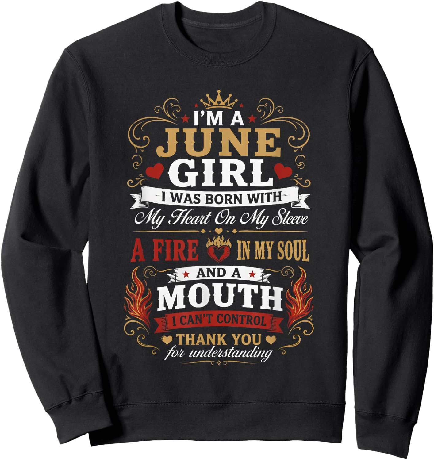 I Am A June Girl Fire in My Soul Queen Birthday Sweatshirt - Sweatshirt | Black