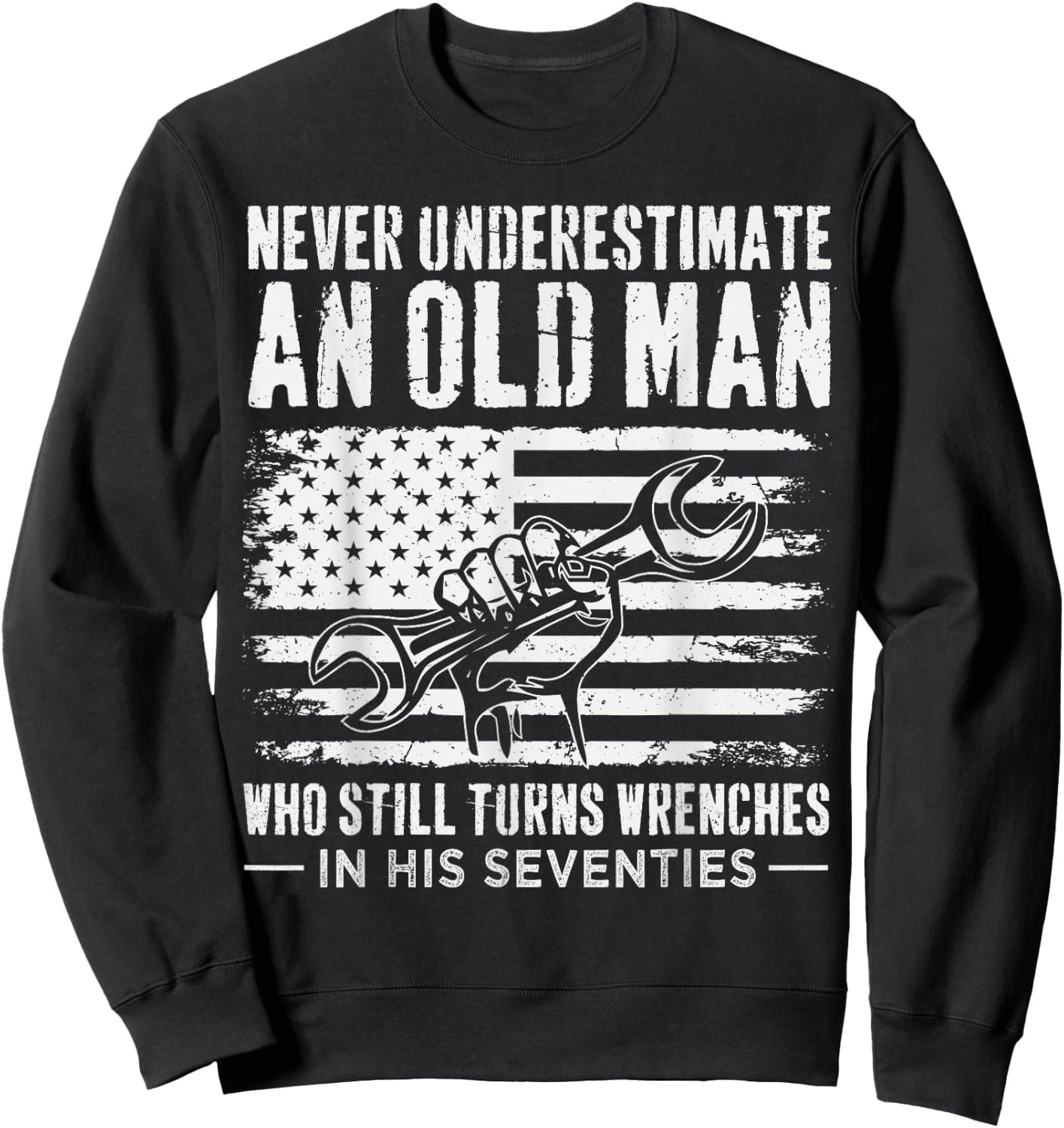 Never Underestimate an Old Man Mechanic in His Seventies Sweatshirt - Sweatshirt | Black
