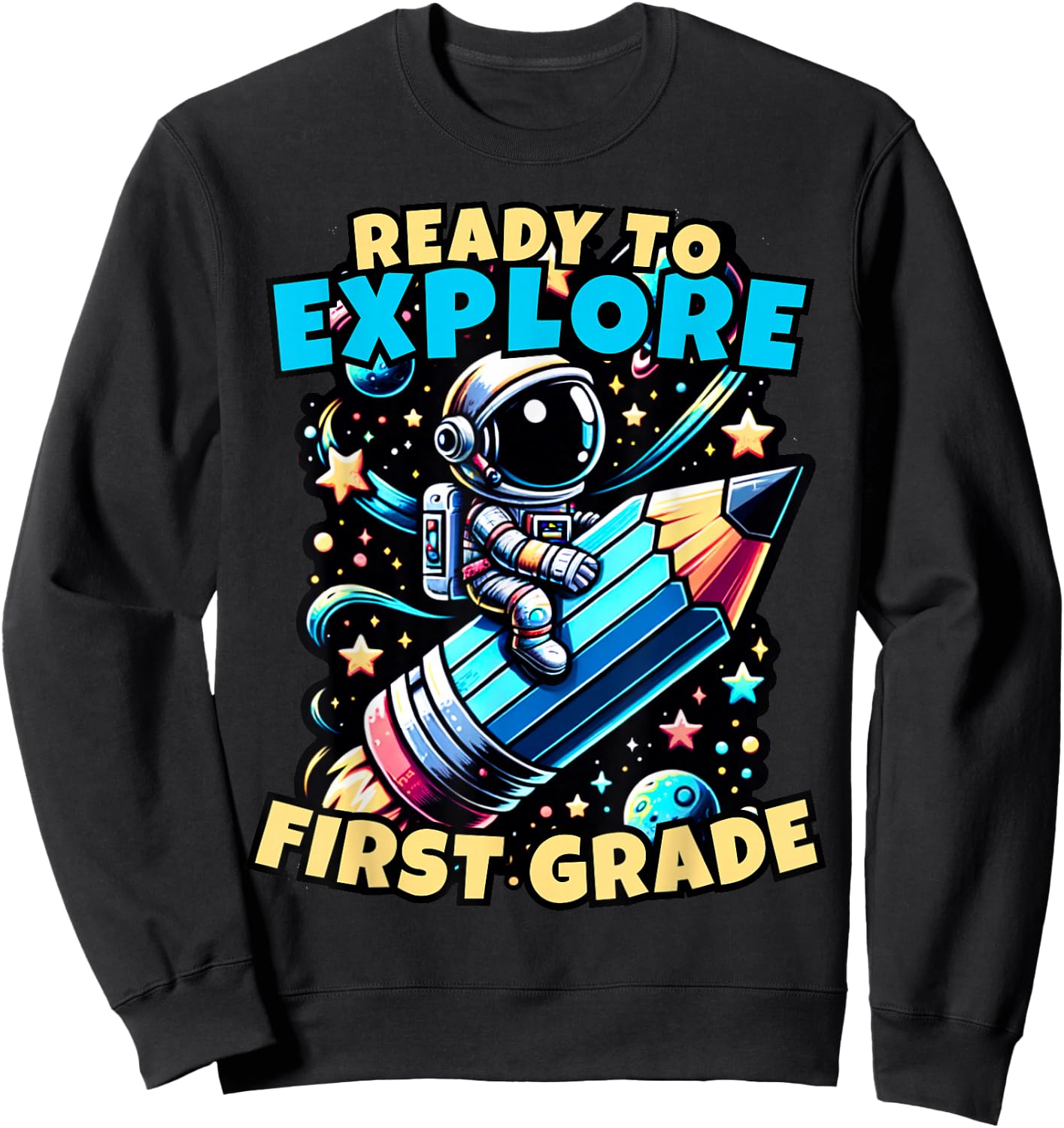 Ready to Explore 1st Grade Kids Astronaut Back to School Sweatshirt - Sweatshirt | Black