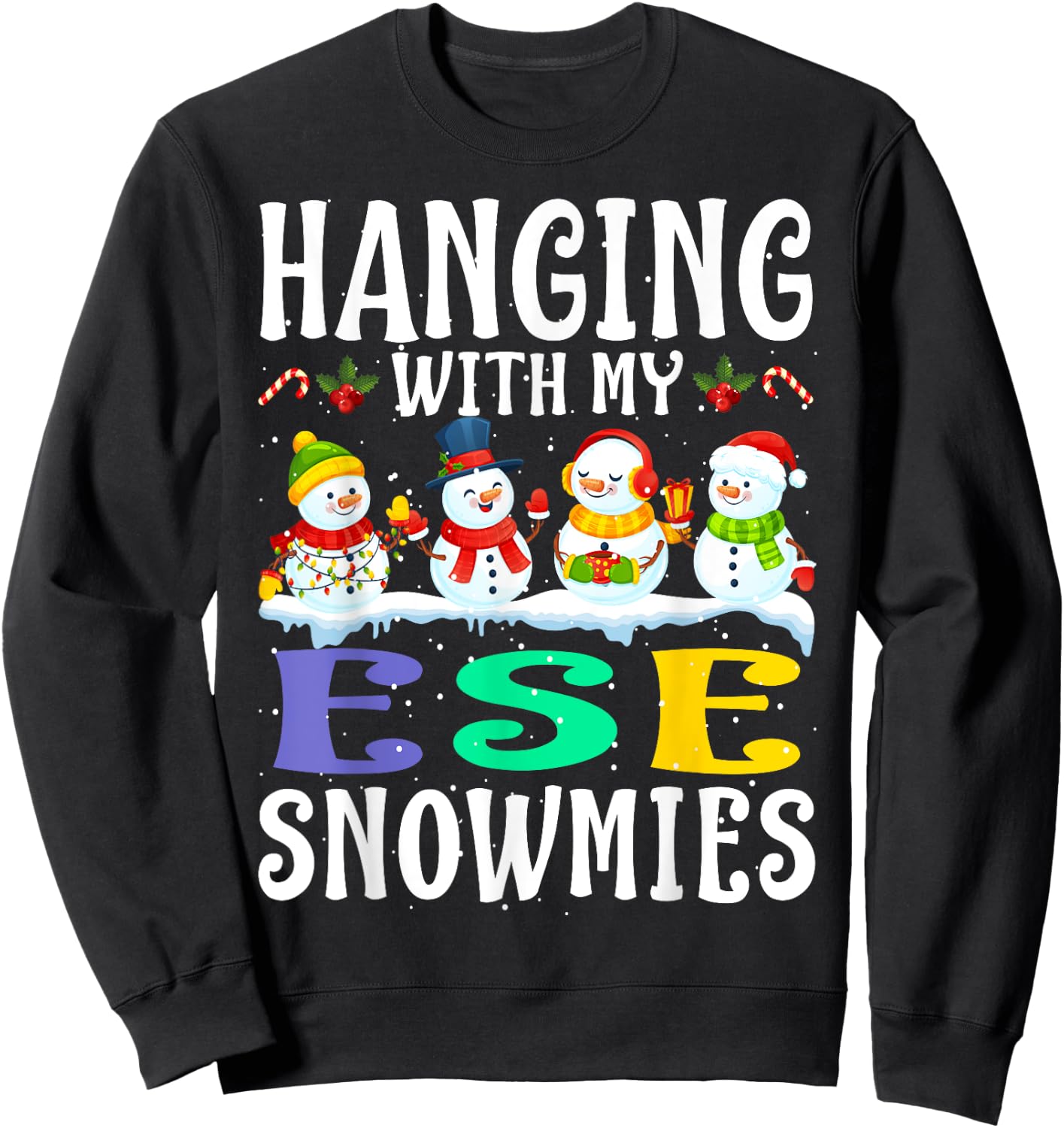 Hanging With My Ese Snowmies Teacher Christmas Gift Men Women Kids Sweatshirt - Sweatshirt | Black