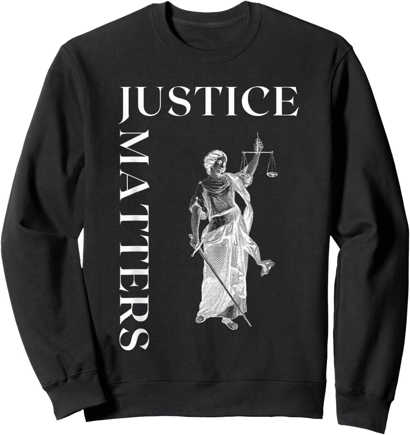 Justice Matters Inspirational Lawyers Quote Human Rights Sweatshirt - Sweatshirt | Black