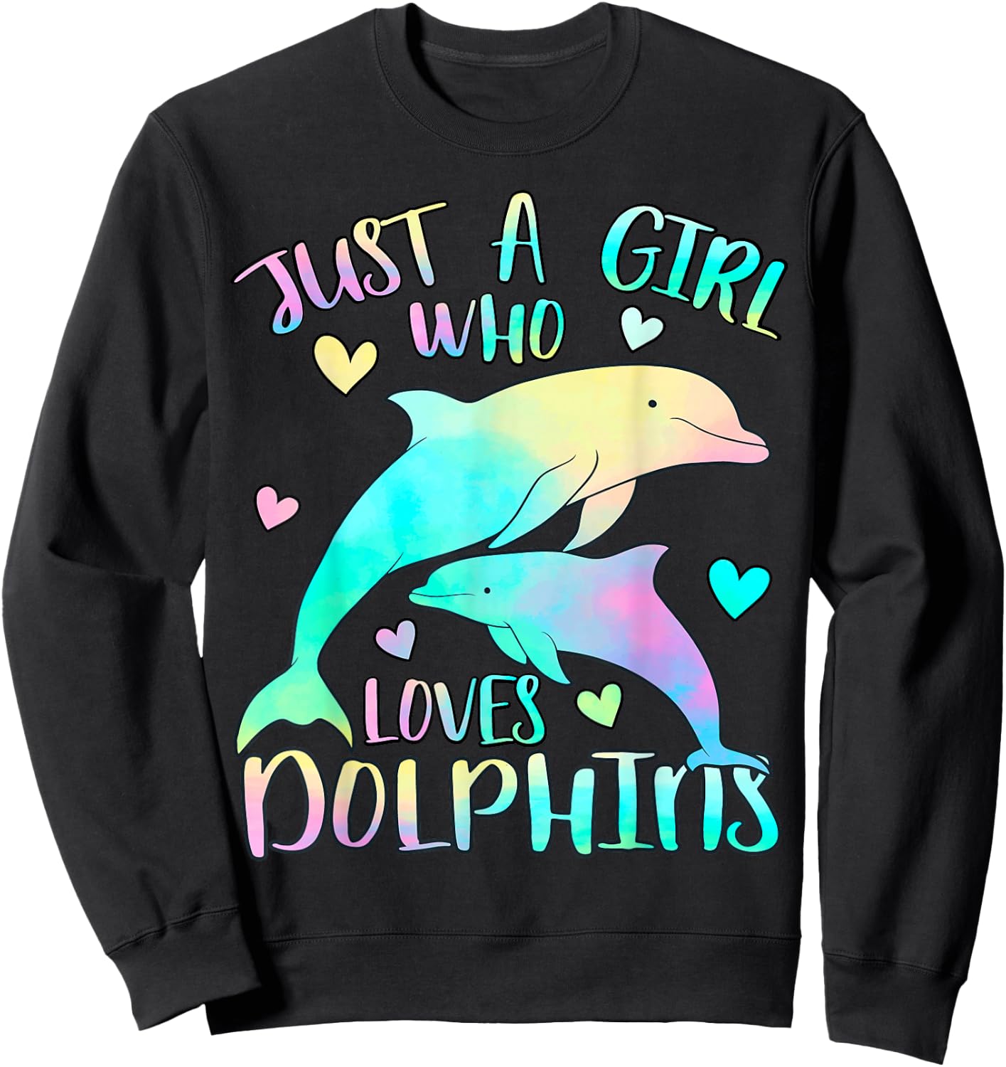 Just a Girl Who Loves Dolphins Cute Girl Dolphin Lover Theme Sweatshirt - Sweatshirt | Black
