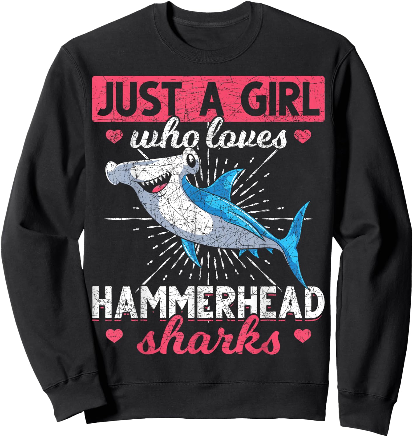 Just A Girl Who Loves Hammerhead Sharks Predator Hammerhead Sweatshirt - Sweatshirt | Black