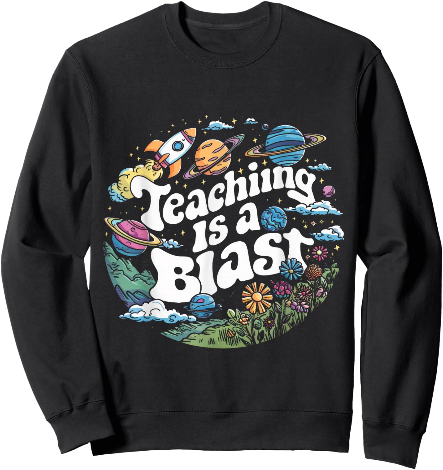 Space Astronaut Teacher Teaching Back To School Men Women Sweatshirt - Sweatshirt | Black