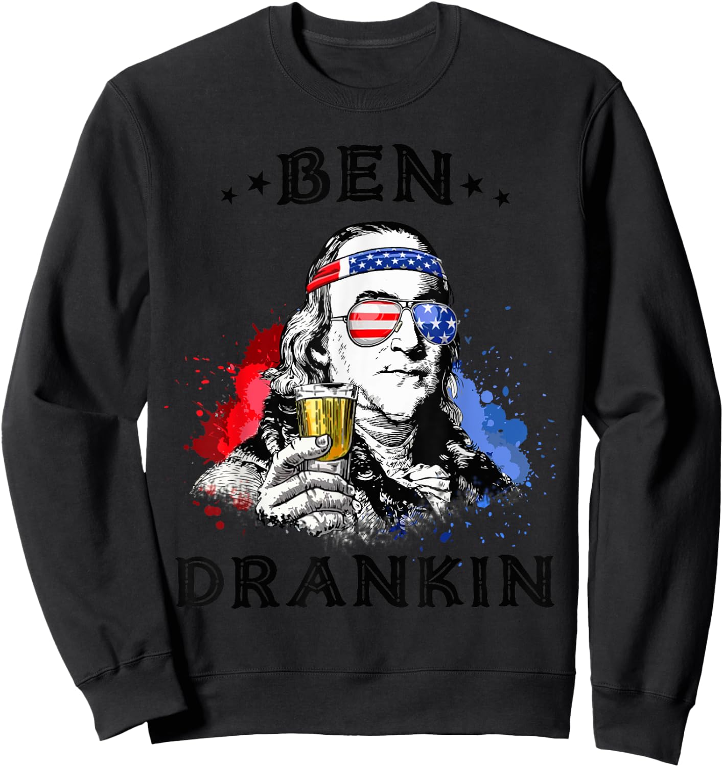 ben drankin 4th of july USA flag Women gift Sweatshirt - Sweatshirt | Black
