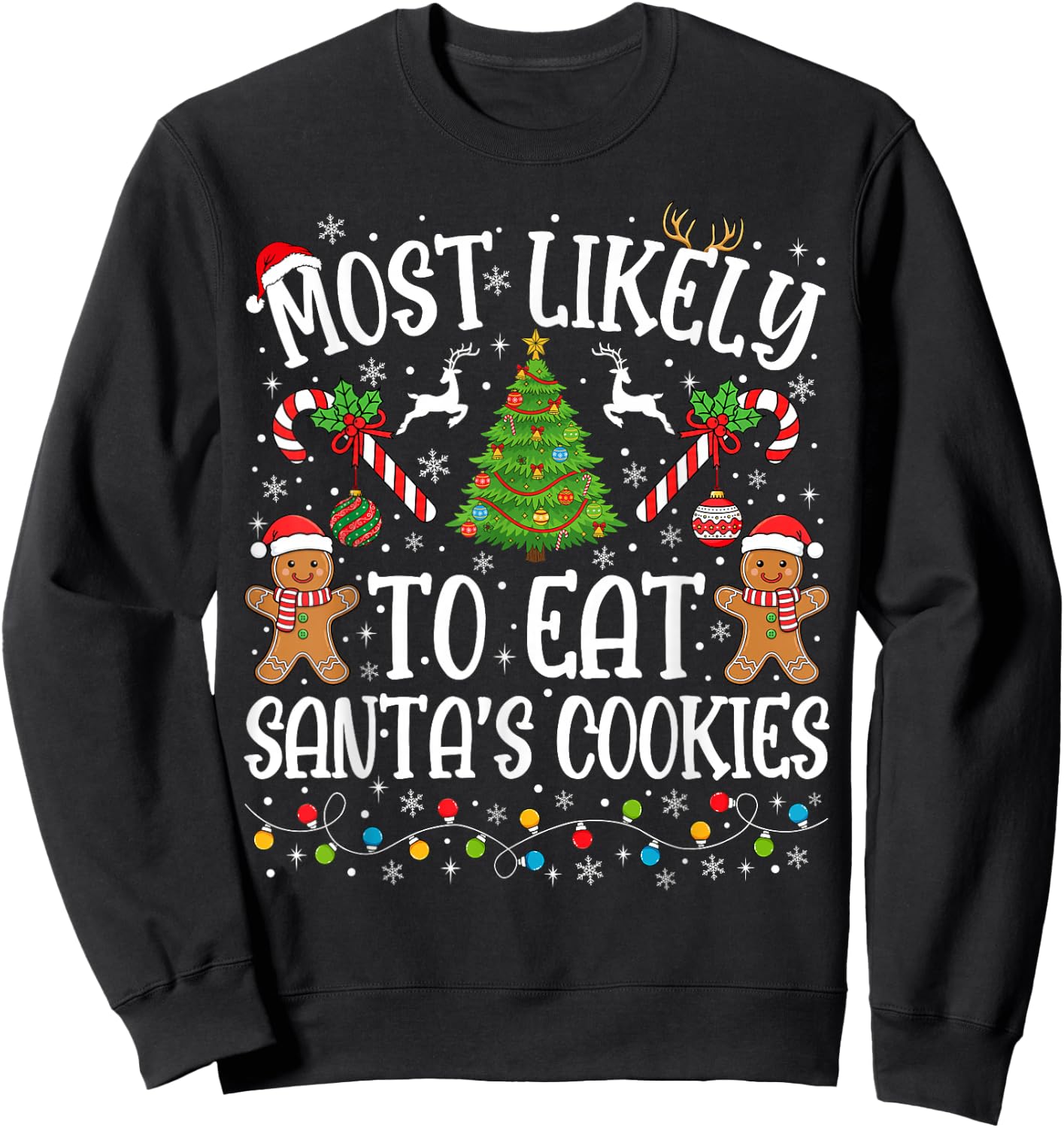 Most Likely to Eat Santa's Cookies Family Matching Christmas Sweatshirt - Sweatshirt | Black