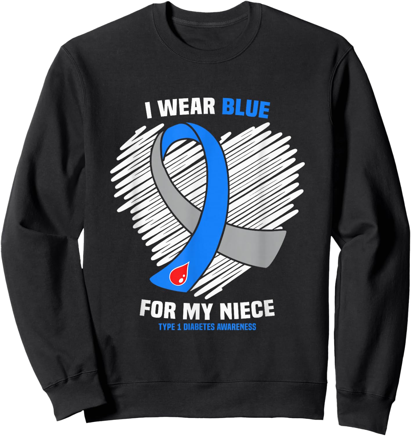I Wear Blue For My Niece Type 1 Diabetes Awareness Sweatshirt - Sweatshirt | Black