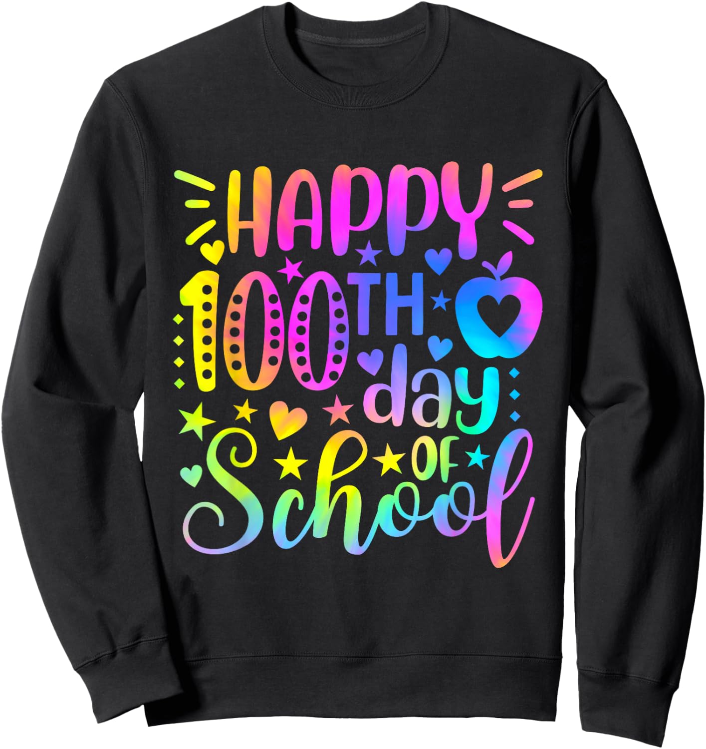 Happy 100th Day Of School Tie Dye 100 Days Smarter Students Sweatshirt - Sweatshirt | Black
