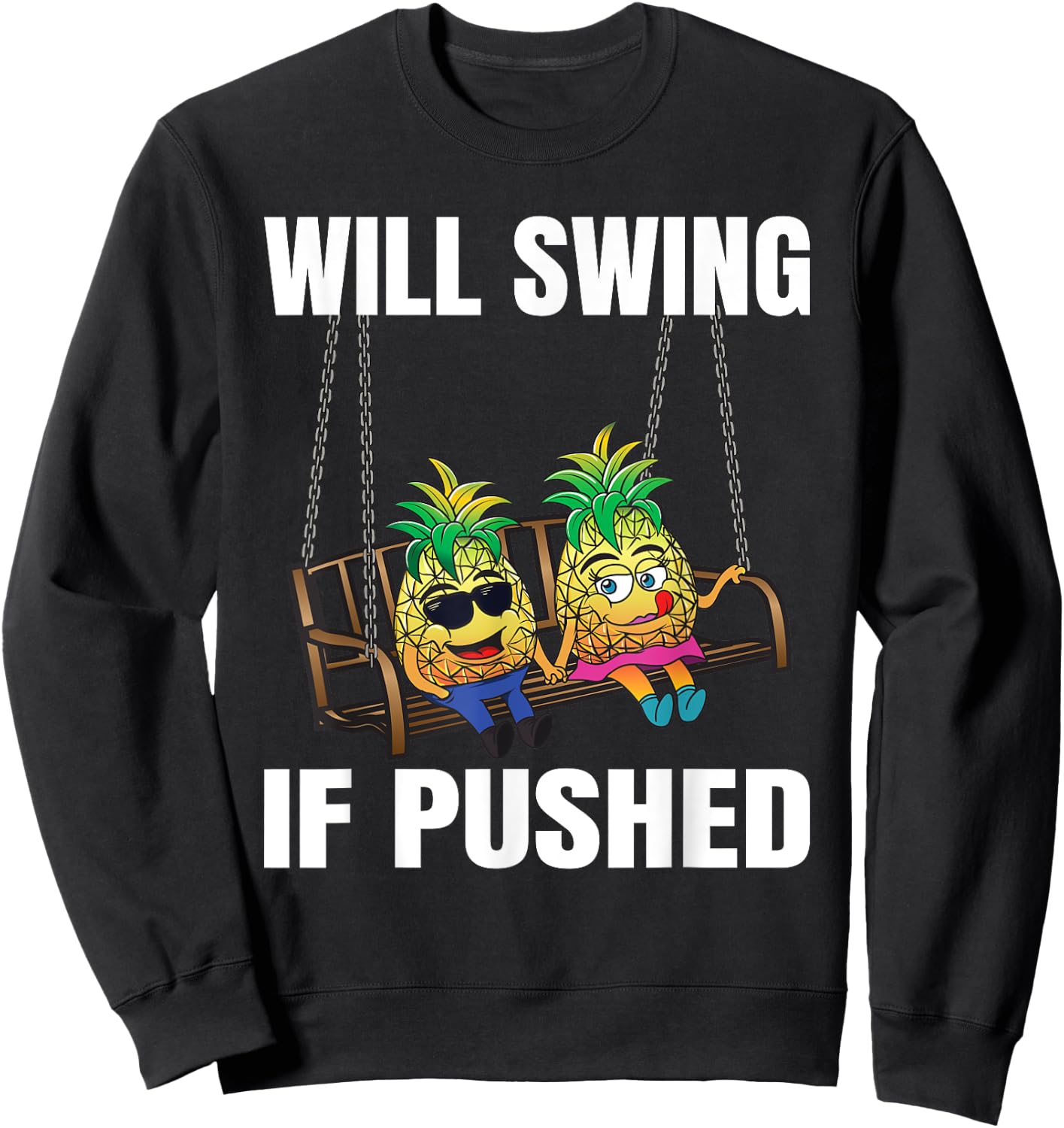 Will Swing If Pushed Pineapple Couple Swinger Men Women Sweatshirt - Sweatshirt | Black