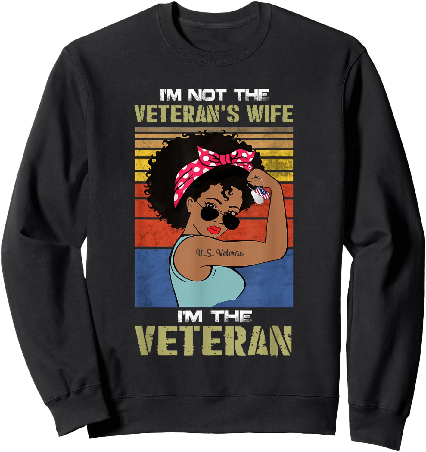 African American Female Veteran Proud I'm Not Veteran's Wife Sweatshirt - Sweatshirt | Black