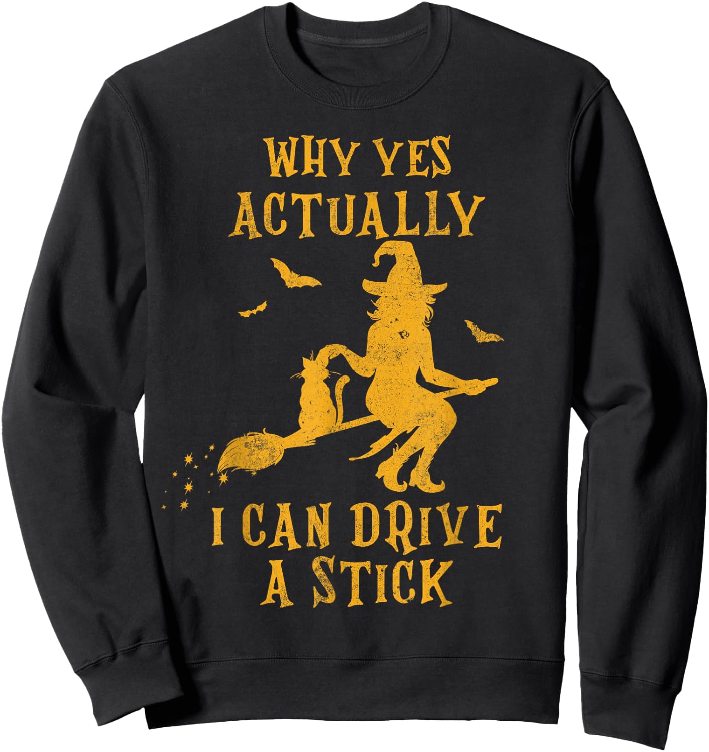 Why Yes Actually I Can Drive a Stick Halloween Witch & Cat Women Kids Sweatshirt - Sweatshirt | Black