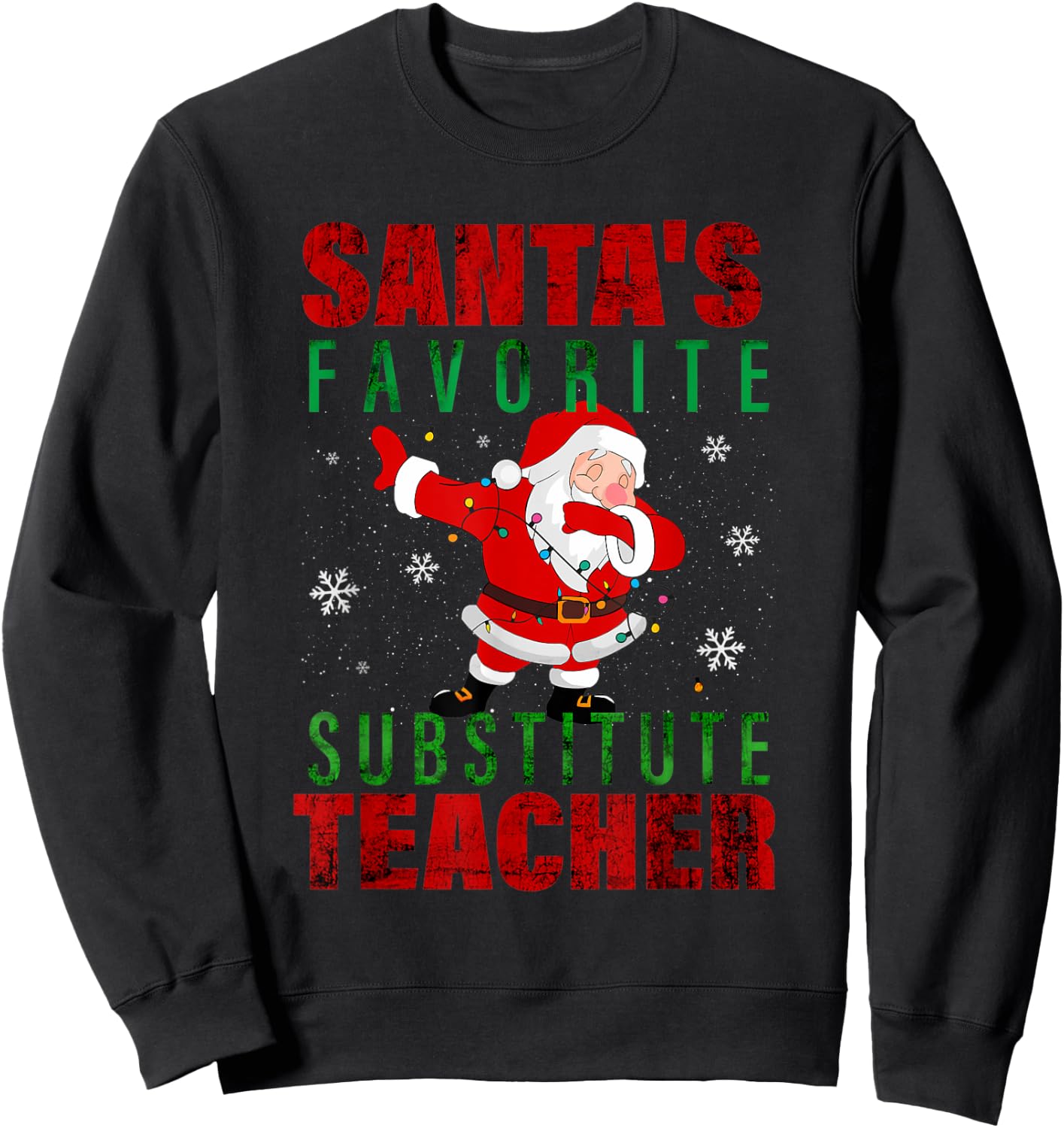 Santa's Favorite Substitute Teacher Christmas Men Women Kids Sweatshirt - Sweatshirt | Black