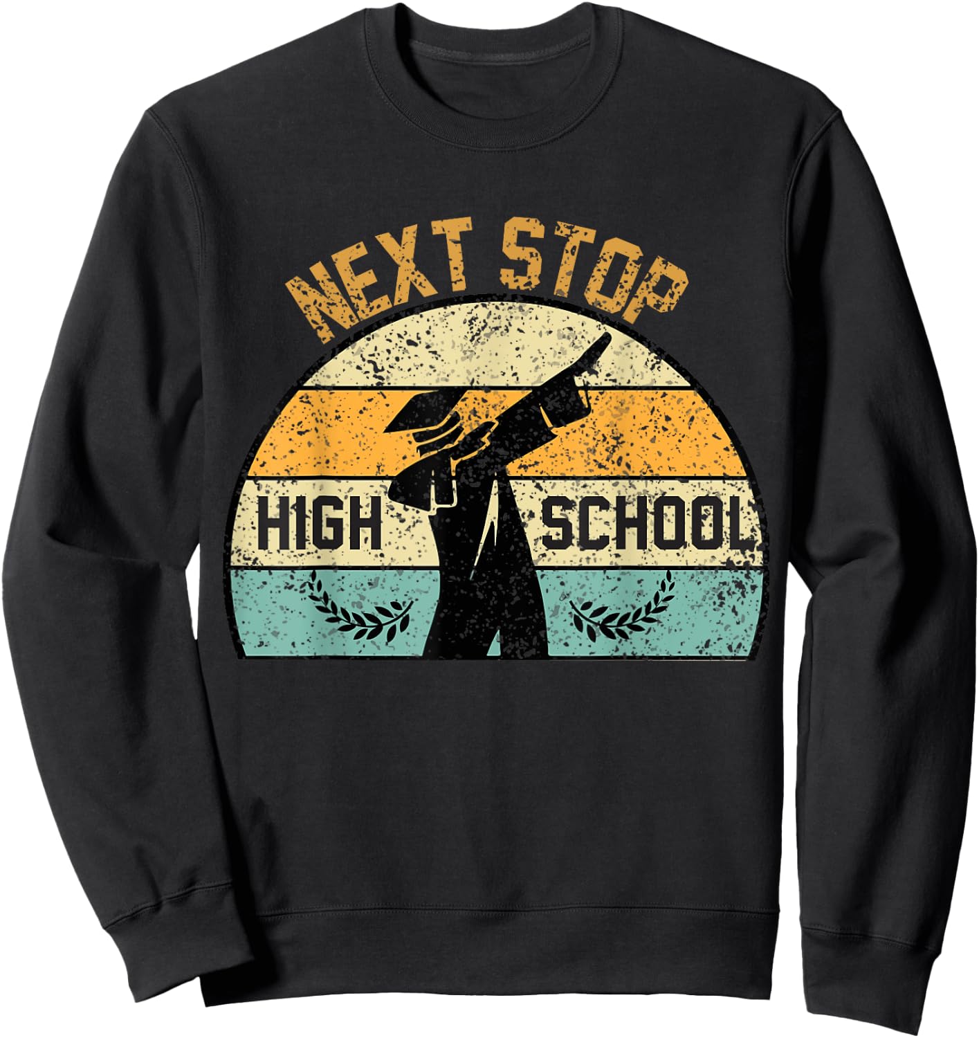 Next Stop High School high school graduation Sweatshirt - Sweatshirt | Black