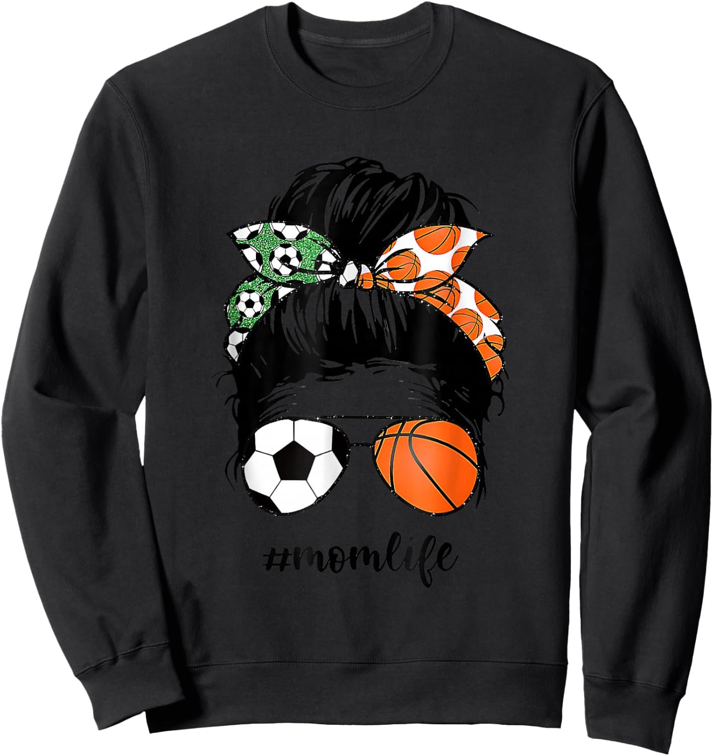 Mom Life Soccer And Basketball Messy Bun Mother Day Sweatshirt - Sweatshirt | Black