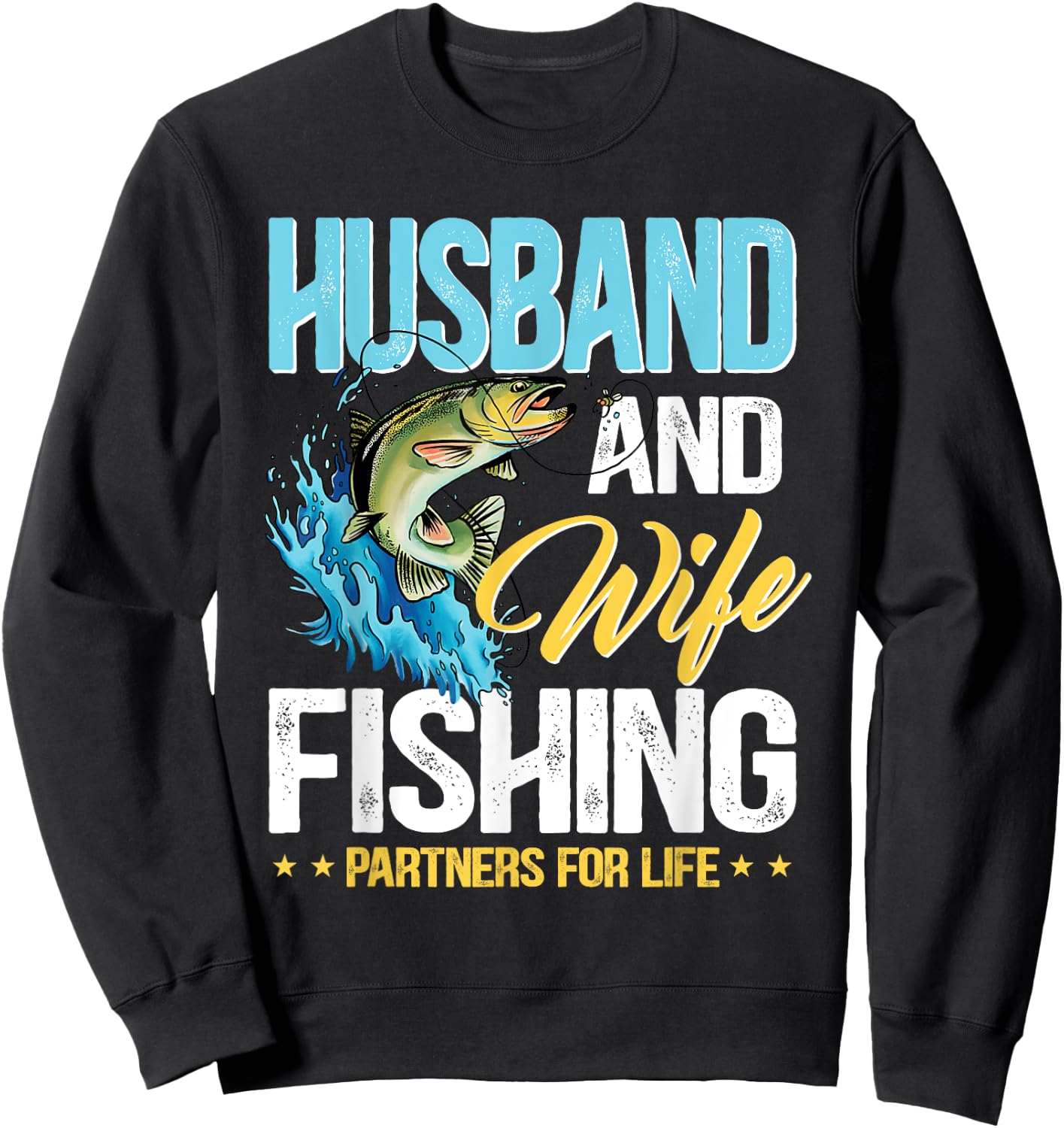 Husband and wife fishing partners for life Sweatshirt - Sweatshirt | Black