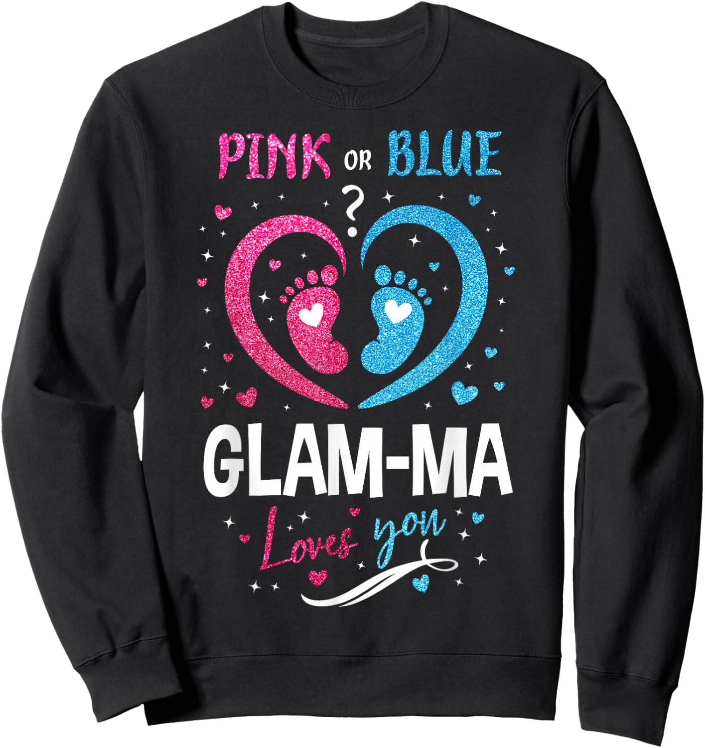 Pink Or Blue Glam-ma Loves You Gender Reveal Baby Birthday Sweatshirt - Sweatshirt | Black