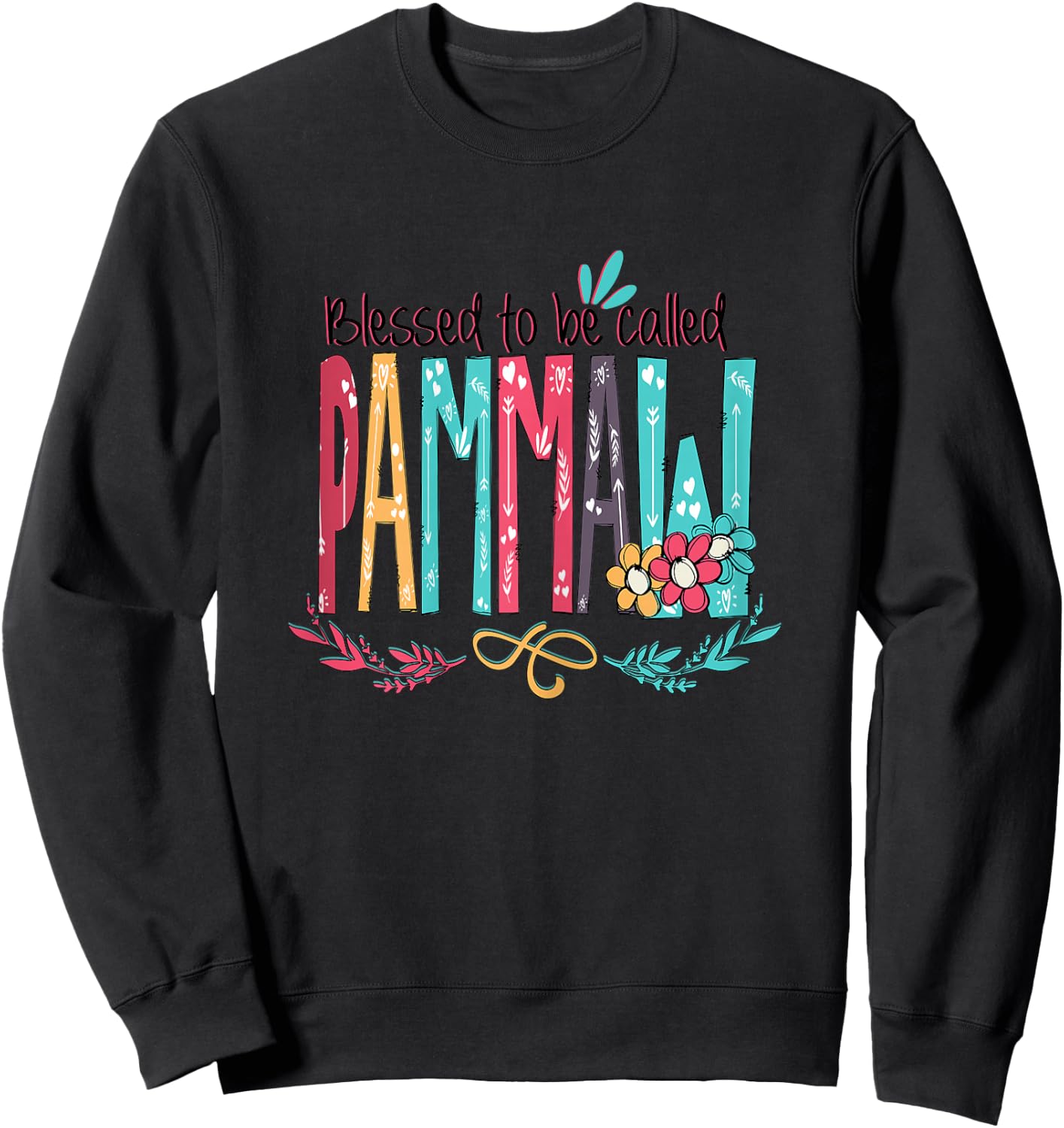 Blessed to be called Pammaw Colorful gifts-Grandma Sweatshirt - Sweatshirt | Black