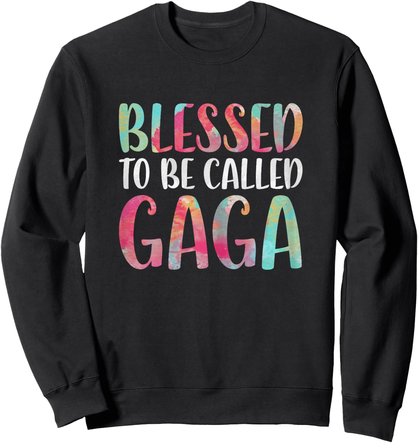 Blessed To Be Called Gaga Shirt Women Mothers Day Sweatshirt - Sweatshirt | Black