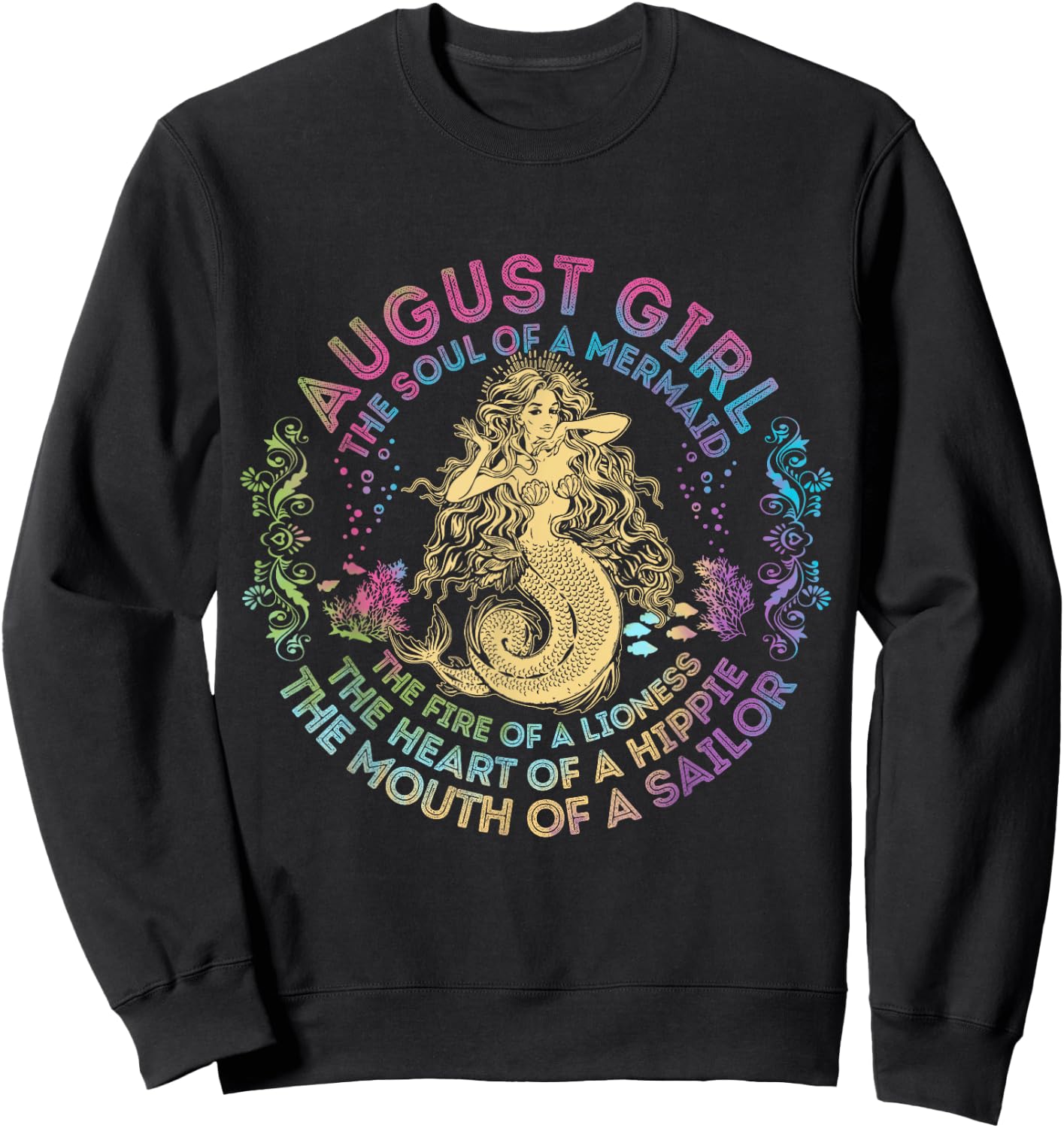 August Girl The Soul Of A Mermaid Birthday Hippie Soul Sweatshirt - Sweatshirt | Black